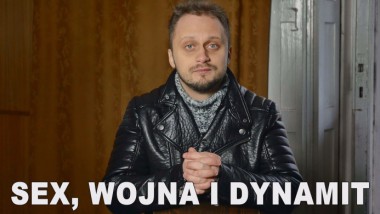 Sex, wojna i dynamit